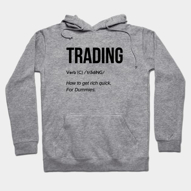 Funny Trading Definition (Black) Hoodie by Trader Shirts